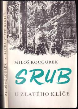 Miloš Kocourek: Srub U zlatého klíče