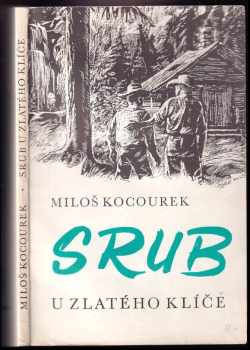 Srub U zlatého klíče - Miloš Kocourek (1974, Melantrich) - ID: 1277348