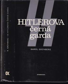 SS - Hitlerova černá garda