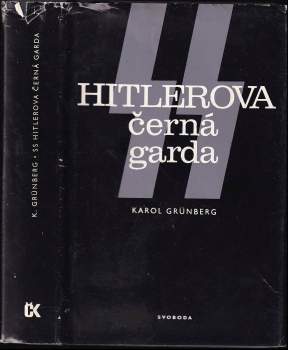 Karol Grünberg: SS - Hitlerova černá garda