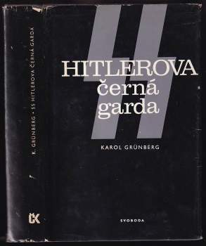 Karol Grünberg: SS - Hitlerova černá garda
