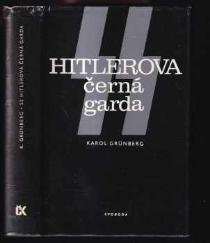 SS - Hitlerova černá garda - Karol Grünberg (1981, Svoboda) - ID: 736916