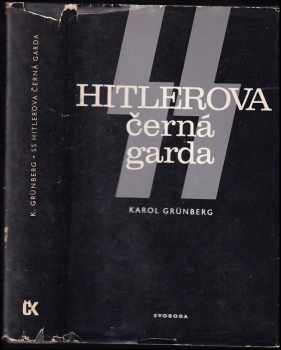 SS - Hitlerova černá garda - Karol Grünberg (1981, Svoboda) - ID: 688472