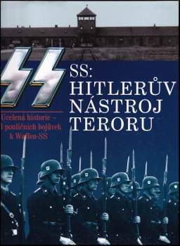 SS: Hitlerův nástroj teroru