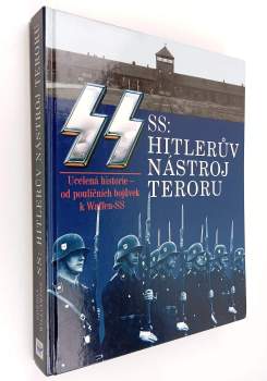 Gordon Williamson: SS: Hitlerův nástroj teroru
