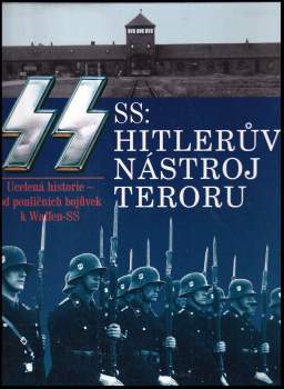 SS: Hitlerův nástroj teroru