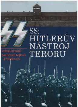 SS: Hitlerův nástroj teroru