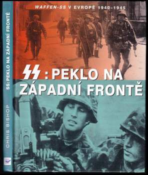 Chris Bishop: SS: peklo na západní frontě