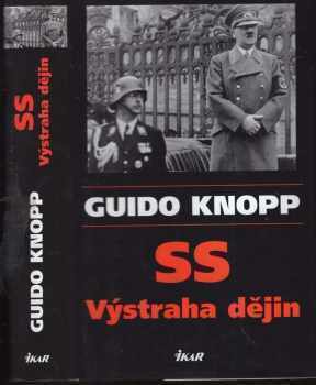 Guido Knopp: SS - výstraha dějin