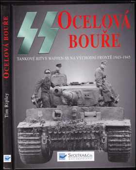 Tim Ripley: SS:Ocelová bouře