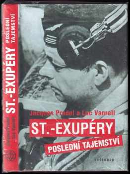 Jacques Pradel: St.-Exupéry - poslední tajemství