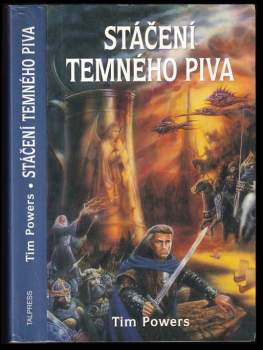 Tim Powers: Stáčení temného piva