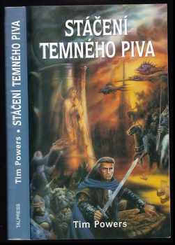 Tim Powers: Stáčení temného piva