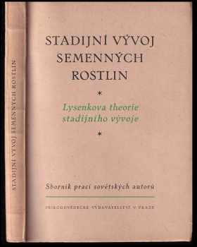 Stadijní vývoj semenných rostlin (Lysenkova theorie stadijního vývoje rostlin)