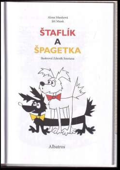 Alena Munková: Štaflík a Špagetka