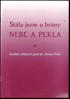 Stála jsem u brány nebe a pekla