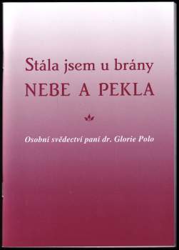 Gloria Polo: Stála jsem u brány nebe a pekla