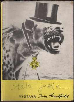 John Heartfield: Stále ještě