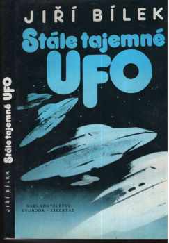 Jiří Bílek: Stále tajemné UFO