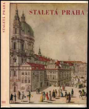 Staletá Praha : III - sborník Pražského střediska státní památkové péče a ochrany přírody (1967, Orbis)