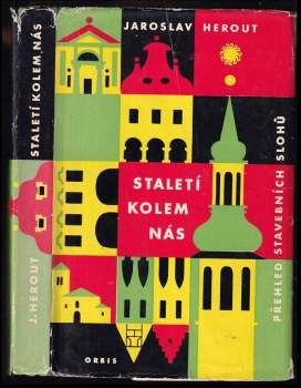 Staletí kolem nás : přehled stavebních slohů