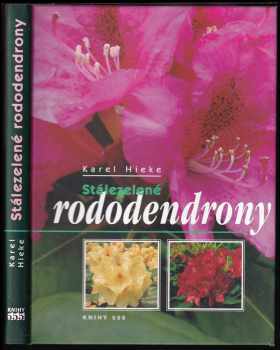 Karel Hieke: Stálezelené rododendrony