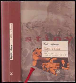 David Holloway: Stalin a bomba