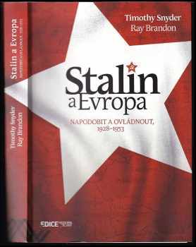 Stalin a Evropa : napodobit a ovládnout, 1928-1953