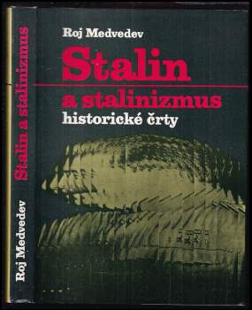 Roj Aleksandrovič Medvedev: Stalin a stalinizmus