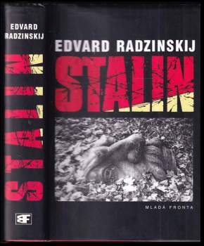 Stalin : zevrubný životopis založený na nových dokumentech z ruských tajných archivů