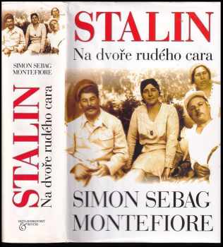 Stalin : na dvoře rudého cara - Josif Vissarionovič Stalin, Simon Sebag Montefiore (2004, Beta) - ID: 881628