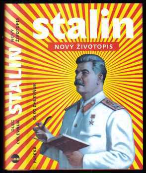 Oleg Vital'jevič Chlevnjuk: Stalin - nový životopis