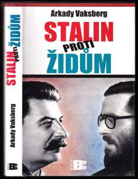 Arkadij Iosifovič Vaksberg: Stalin proti Židům