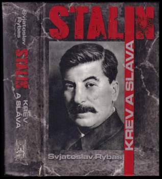 Stalin : krev a sláva
