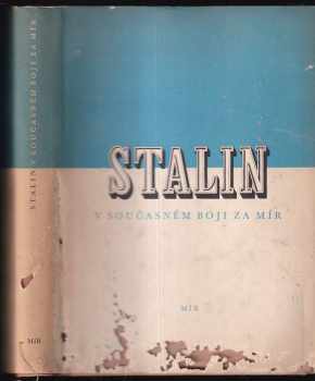 Iosif Vissarionovič Stalin: Stalin v současném boji za mír