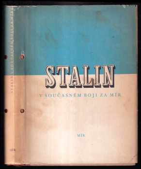 Iosif Vissarionovič Stalin: Stalin v současném boji za mír