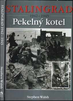 Stalingrad 1942-1943 : pekelný kotel