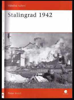 Peter D Antill: Stalingrad 1942