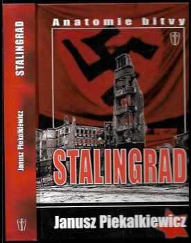 Janusz Piekalkiewicz: Stalingrad