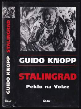 Guido Knopp: Stalingrad