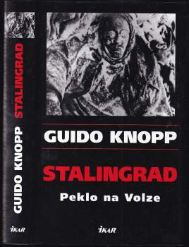 Guido Knopp: Stalingrad