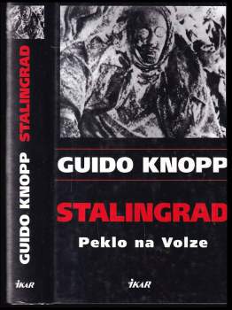 Guido Knopp: Stalingrad