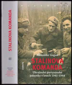 Aleksandr Gogun: Stalinova komanda