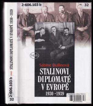 Sabine Dullin: Stalinovi diplomaté v Evropě