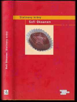 Sofi Oksanen: Stalinovy krávy