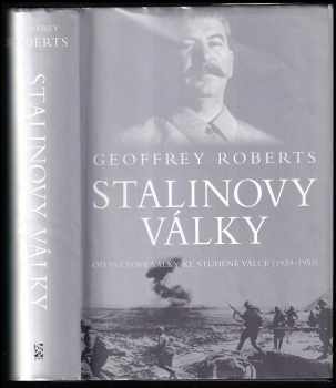 Stalinovy války : od světové války ke studené válce (1939-1953)