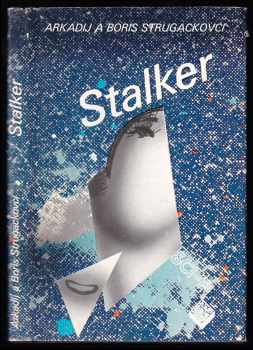 Arkadij Natanovič Strugackij: Stalker : sci-fi