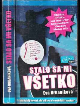 Eva Urbaníková: Stalo sa mi všetko