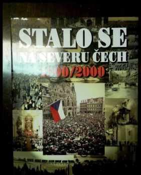 Stalo se na severu Čech 1900/2000