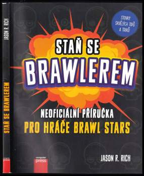 Jason R. Rich: Staň se brawlerem